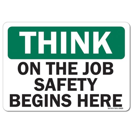 SIGNMISSION OSHA Think Decal, On The Job Safety Begins Here, 5in X 3.5in Decal, 3.5" W, 5" L, Landscape OS-TS-D-35-L-19625